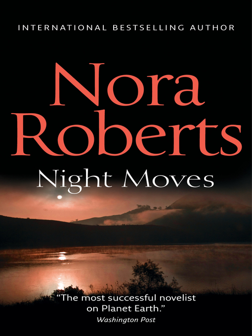 Title details for Night Moves by Nora Roberts - Available